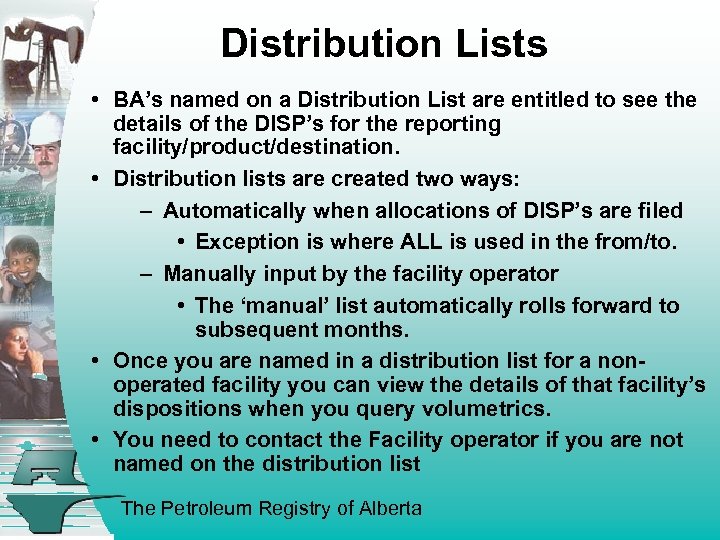 Distribution Lists • BA’s named on a Distribution List are entitled to see the