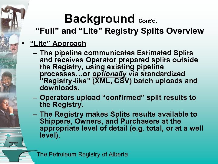 Background Cont’d. “Full” and “Lite” Registry Splits Overview • “Lite” Approach – The pipeline