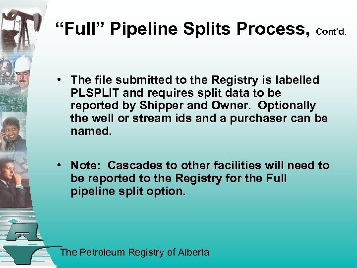 “Full” Pipeline Splits Process, Cont’d. • The file submitted to the Registry is labelled