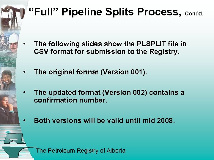 “Full” Pipeline Splits Process, Cont’d. • The following slides show the PLSPLIT file in