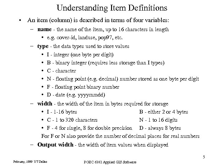 Understanding Item Definitions • An item (column) is described in terms of four variables: