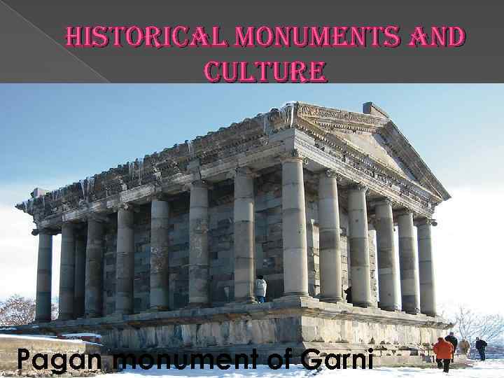 historical monuments and culture Pagan monument of Garni 