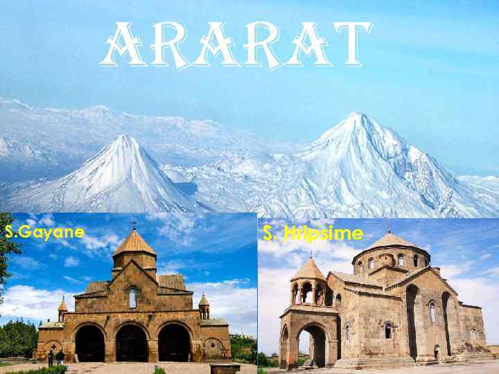 ararat S. Gayane S. Hripsime 