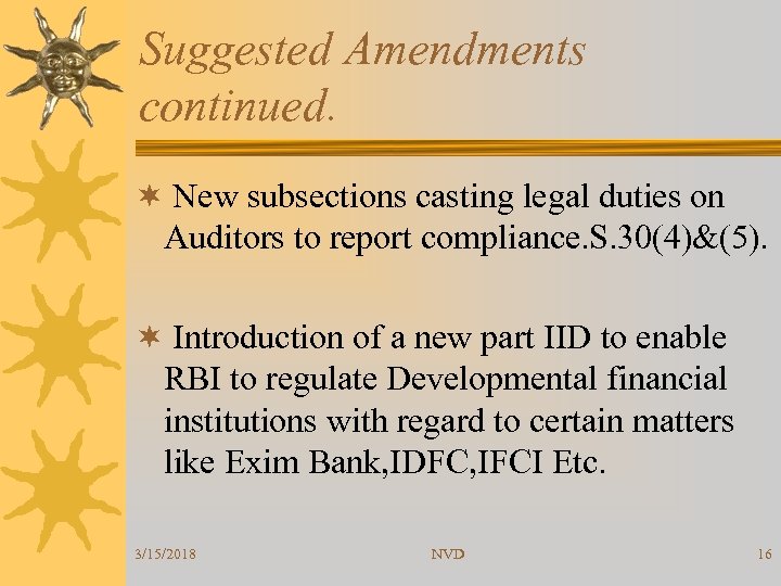 Suggested Amendments continued. ¬ New subsections casting legal duties on Auditors to report compliance.