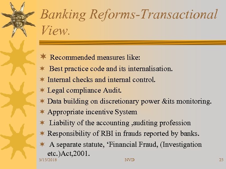 Banking Reforms-Transactional View. ¬ Recommended measures like: ¬ Best practice code and its internalisation.