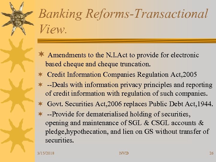 Banking Reforms-Transactional View. ¬ Amendments to the N. I. Act to provide for electronic