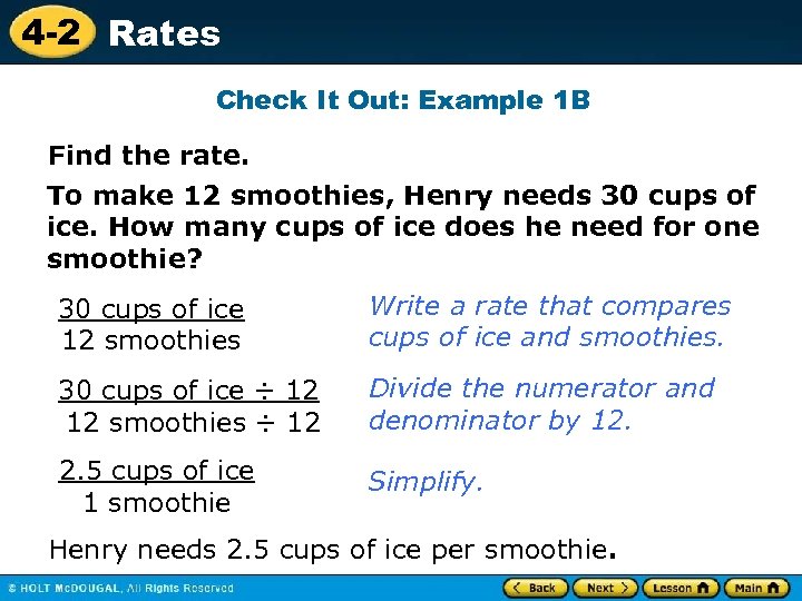 4 -2 Rates Check It Out: Example 1 B Find the rate. To make
