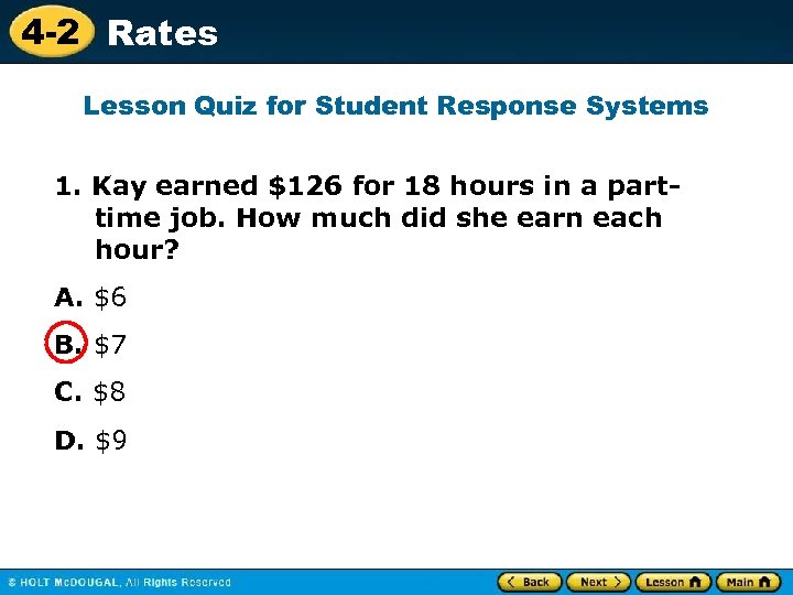 4 -2 Rates Lesson Quiz for Student Response Systems 1. Kay earned $126 for