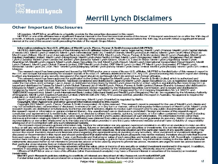 20 November 2007 Merrill Lynch Disclaimers Felipe Hirai – felipe_hirai@ml. com - +1 -212