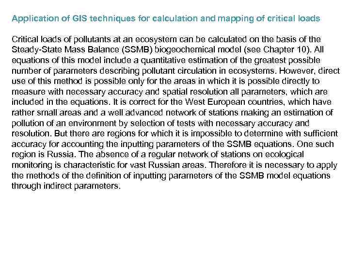 Application of GIS techniques for calculation and mapping of critical loads Critical loads of