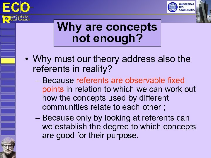ECO R European Centre for Ontological Research Why are concepts not enough? • Why