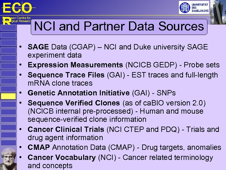 ECO R NCI and Partner Data Sources European Centre for Ontological Research • SAGE