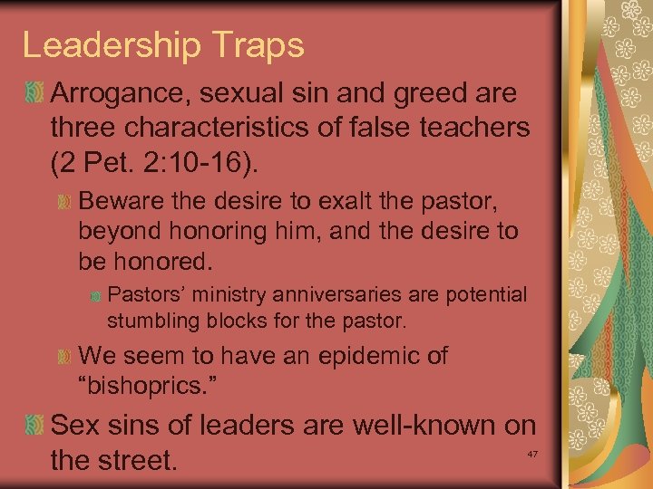 Leadership Traps Arrogance, sexual sin and greed are three characteristics of false teachers (2