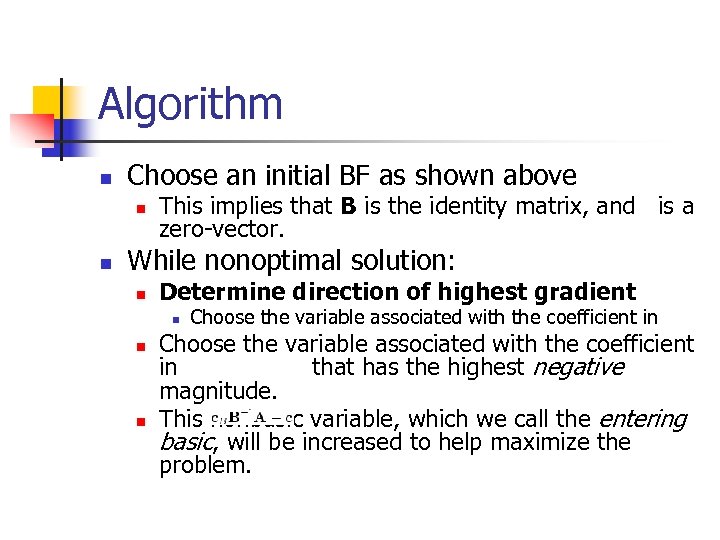 Algorithm n Choose an initial BF as shown above n n This implies that
