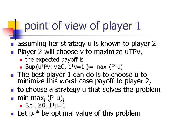 point of view of player 1 n n assuming her strategy u is known