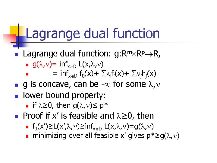 Lagrange dual function n Lagrange dual function: g: Rm Rp R, n n g