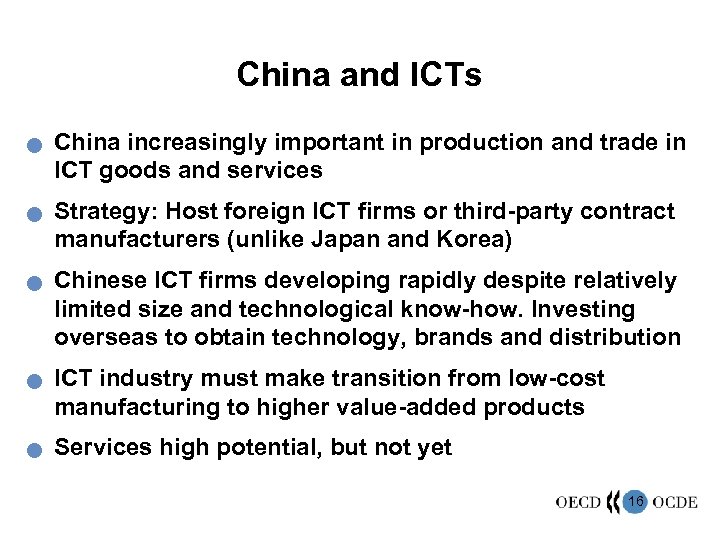 China and ICTs n n n China increasingly important in production and trade in