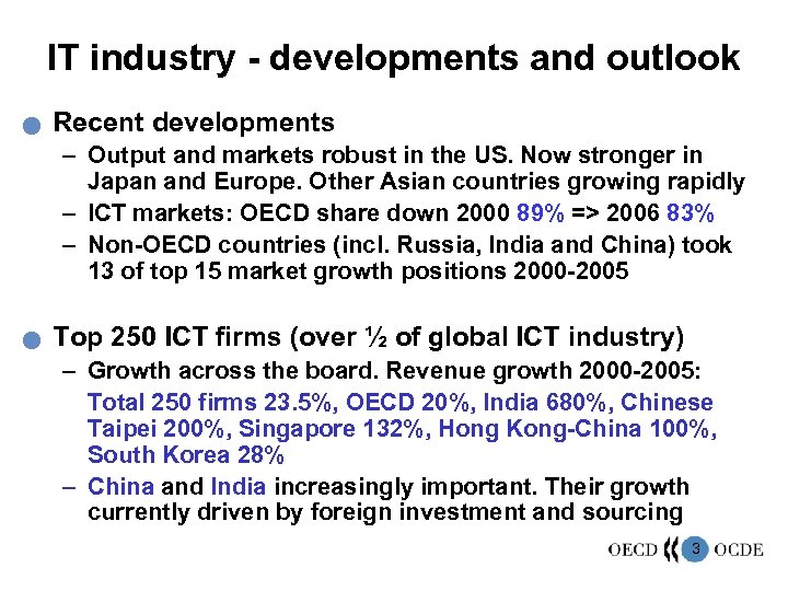 IT industry - developments and outlook n Recent developments – Output and markets robust
