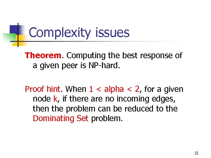 Complexity issues U C B E R K E L E Y C O