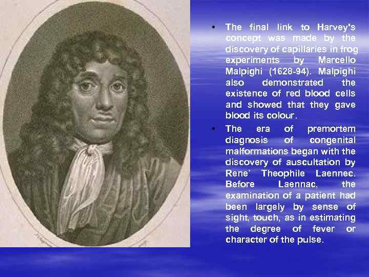  • • The final link to Harvey's concept was made by the discovery