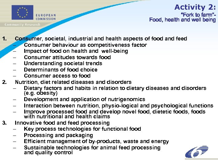 Activity 2: “Fork to farm”Food, health and well being 1. 2. 3. Consumer, societal,