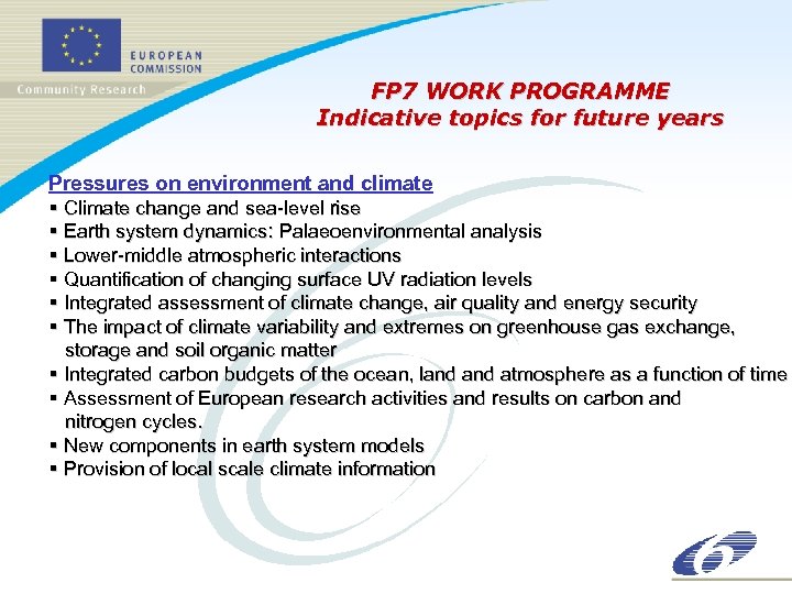 FP 7 WORK PROGRAMME Indicative topics for future years Pressures on environment and climate