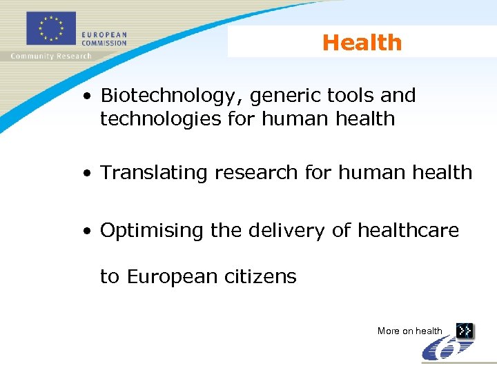 Health • Biotechnology, generic tools and technologies for human health • Translating research for