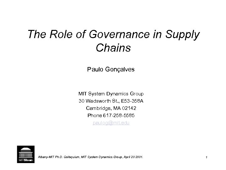 The Role of Governance in Supply Chains Paulo Gonçalves MIT System Dynamics Group 30