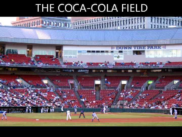 THE COCA-COLA FIELD 