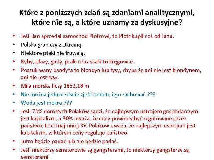 Które z poniższych zdań są zdaniami analitycznymi, które nie są, a które uznamy za