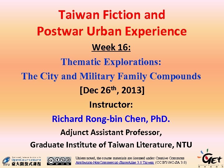 Taiwan Fiction and Postwar Urban Experience Week 16: Thematic Explorations: The City and Military