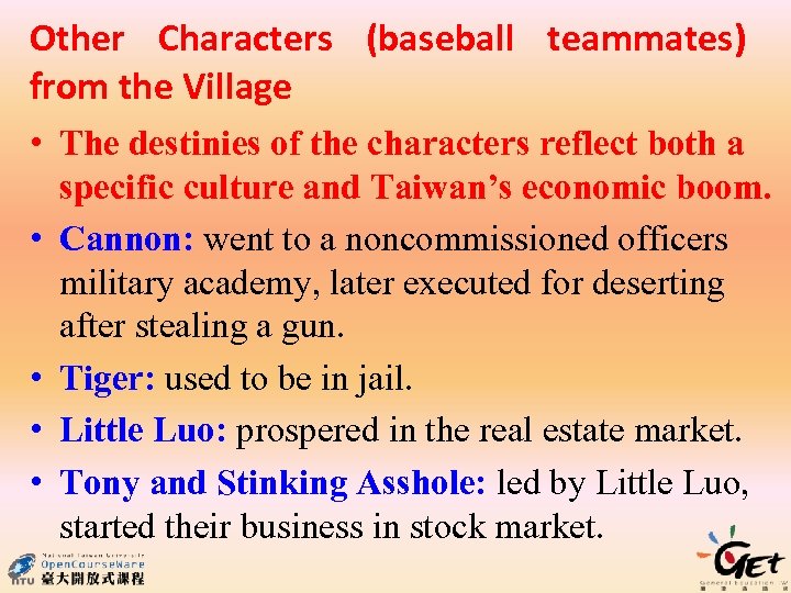 Other Characters (baseball teammates) from the Village • The destinies of the characters reflect