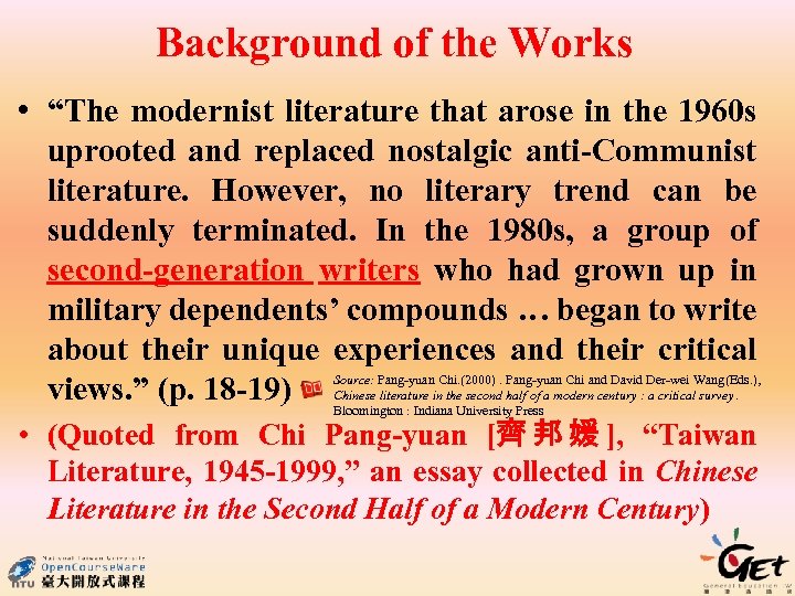 Background of the Works • “The modernist literature that arose in the 1960 s