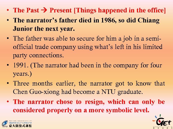  • The Past Present [Things happened in the office] • The narrator’s father