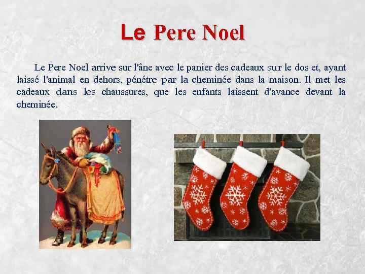 Le Pere Noel arrive sur l'âne avec le panier des cadeaux sur le dos