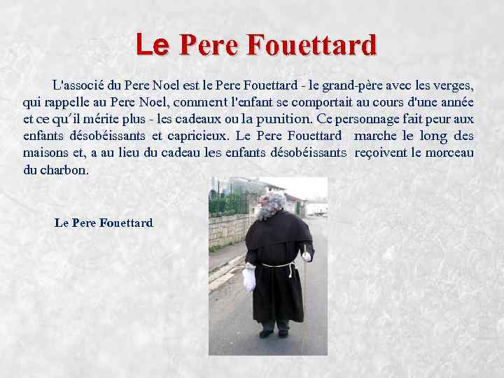 Le Pere Fouettard L'associé du Pere Noel est le Pere Fouettard - le grand-père