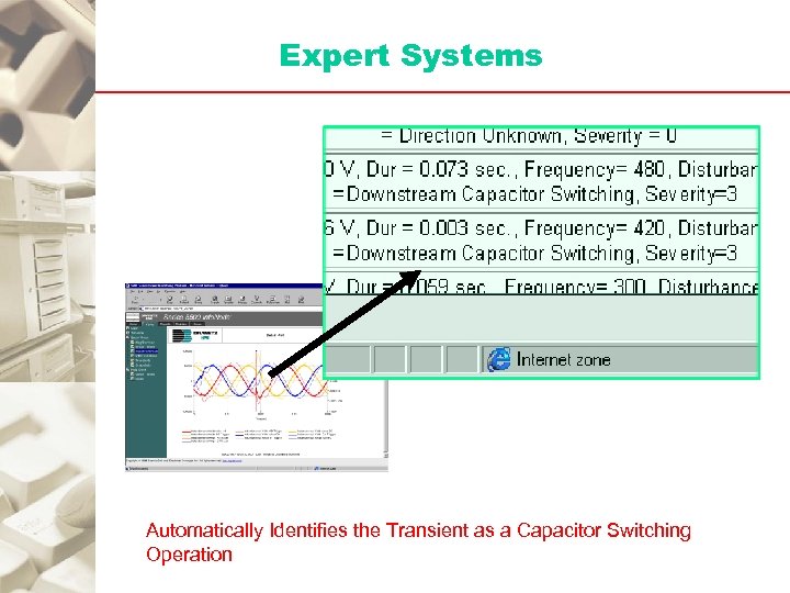 Expert Systems Automatically Identifies the Transient as a Capacitor Switching Operation 