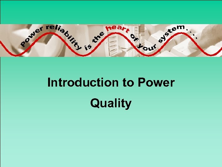 Introduction to Power Quality 