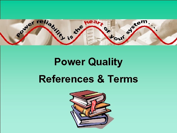 Power Quality References & Terms 