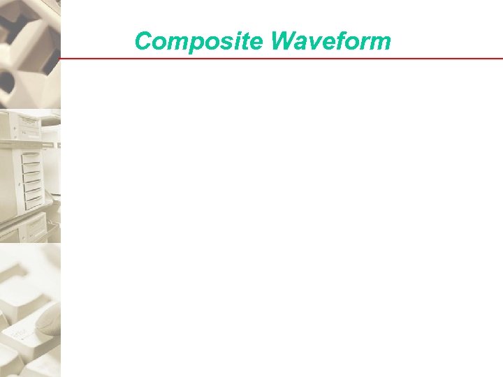 Composite Waveform 