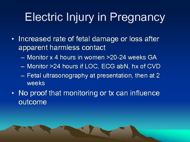 Electric Injury in Pregnancy • Increased rate of fetal damage or loss after apparent
