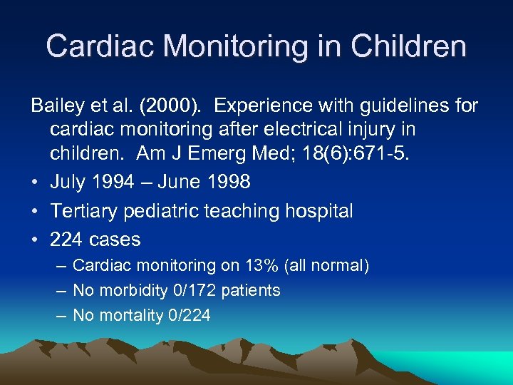 Cardiac Monitoring in Children Bailey et al. (2000). Experience with guidelines for cardiac monitoring