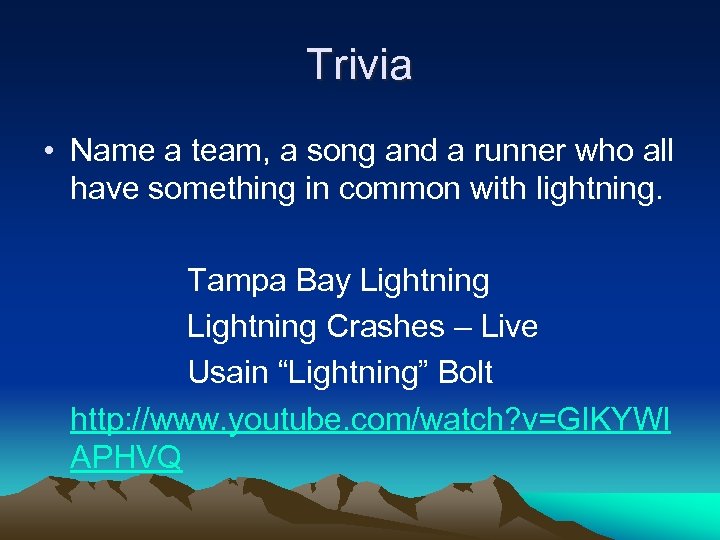 Trivia • Name a team, a song and a runner who all have something