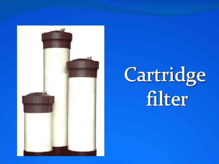 Cartridge filter 