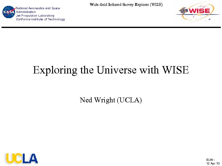 National Aeronautics and Space Administration Jet Propulsion Laboratory California Institute of Technology Wide-field Infrared