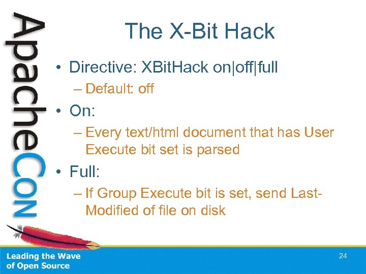 The X-Bit Hack • Directive: XBit. Hack on|off|full – Default: off • On: –