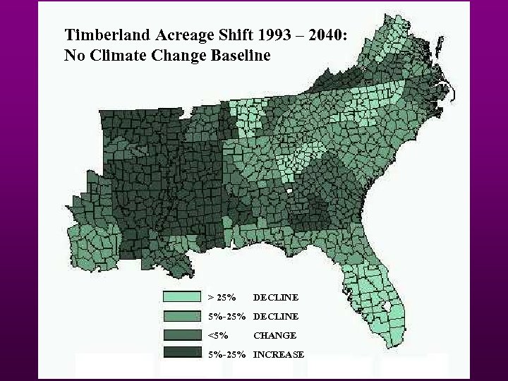 Timberland Acreage Shift 1993 – 2040: No Climate Change Baseline > 25% DECLINE 5%-25%