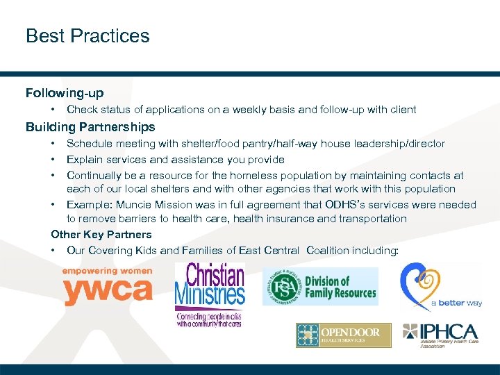 Best Practices Following-up • Check status of applications on a weekly basis and follow-up