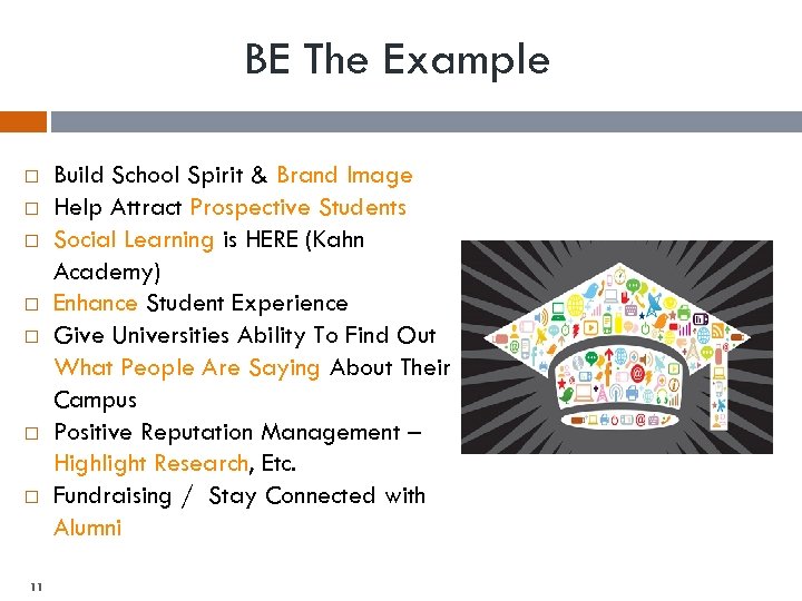 BE The Example 11 Build School Spirit & Brand Image Help Attract Prospective Students