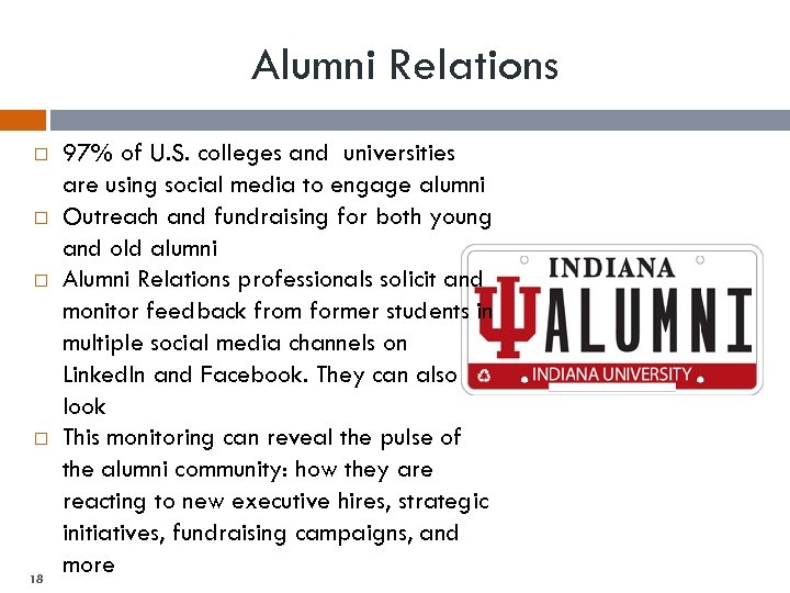 Alumni Relations 18 97% of U. S. colleges and universities are using social media